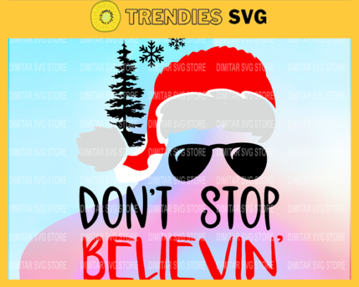 Dont Stop Believin Svg Santa Face Christmas Svg Commercial Use SVG Cut File Clipart Instant Download Design 3021