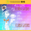 Dr Seuss Florida Gators I will love my Florida Gators here or there everywhere Svg Png Eps Dxf Pdf Design 3048 Design 3048