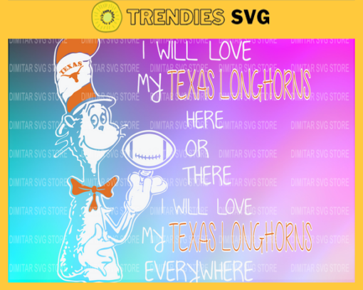 Dr Seuss Texas Longhorns I will love my Texas A M Aggies here or there everywhere Svg Png Eps Dxf Pdf Design 3089 Design 3089