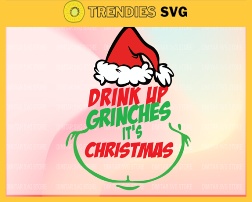 Drink Up Grinches Svg Grinches Svg Grinch SvgGrinch cricut SvgChristmas Svg Grinch Cricut Design 3100