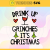 Drink up grinches its Christmas the grinch grinches svg the grinch lover grinch hand grinch lover Design 3096