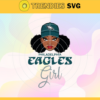 Eagles Black Girl Svg Philadelphia Eagles Svg Eagles svg Eagles Girl svg Eagles Fan Svg Eagles Logo Svg Design 3117