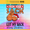 Even Though Im Not From Your Sack I Know Youre Still Got my Back Merry Christmas Design 3132 Design 3132