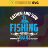 Father and Son Svg Fishing Svg Father and Son Fishing Svg Dad Life Kid Life Svg Father and Son Bonding gift for father love daddy svg Design 3146