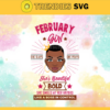 February girl she slays she prays shes beautiful bold she smiles at her haters like a boss in control Svg Eps Png Pdf Dxf February girl Svg Design 3159