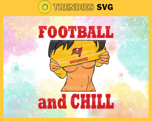 Football And Chill Svg Tampa Bay Buccaneers Svg Tampa Bay Svg Buccaneers svg Girl Svg Queen Svg Design 3266