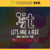 Fuck It Lets Have A Beer And Watch The Buccaneers Svg Tampa Bay Buccaneers Svg Buccaneers svg Buccaneers Dady svg Buccaneers Fan Svg Buccaneers Girl Svg Design 3296