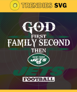 God First Family Second Then Jets Svg New York Jets Svg Jets svg Jets Girl svg Jets Fan Svg Jets Logo Svg Design 3443