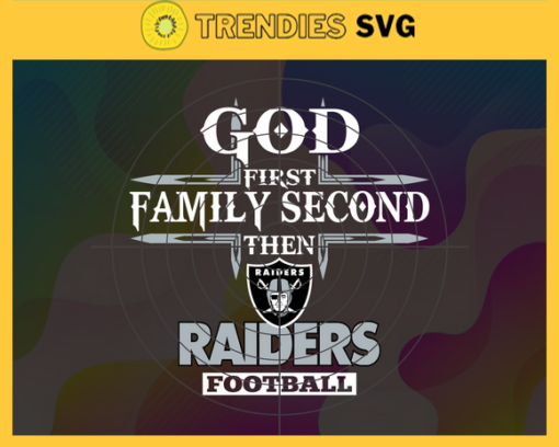 God First Family Second Then Raiders Svg Oakland Raiders Svg Raiders svg Raiders Girl svg Raiders Fan Svg Raiders Logo Svg Design 3448