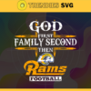 God First Family Second Then Rams Svg Los Angeles Rams Svg Rams svg Rams Girl svg Rams Fan Svg Rams Logo Svg Design 3449
