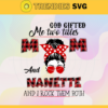 God Gifted Me Two Titles Mom And Nanette Svg Eps Png Pdf Dxf Trending Svg Design 3555