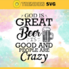 God is great beer is good and people are crazy Svg Eps Png Pdf Dxf Country girl svg Design 3557