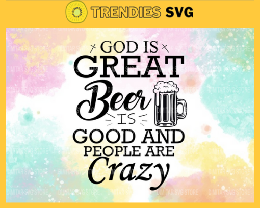 God is great beer is good and people are crazy Svg Eps Png Pdf Dxf Country girl svg Design 3557