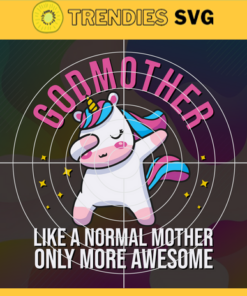 Godmother Unicorn Mother Mother's Day T-Shirt Svg Godmother Svg Unicorn Mom Svg Mothers Day Svg Unicorn Svg Unicorn Mom Svg Design – Instant Download