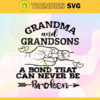 Grandma and grandson svg a bond that cannot be broken grandma svg grandson svg moth Grandma and Grandsons day mothers day gift Design 3577