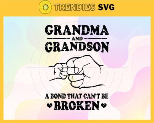 Grandma and grandson svg a bond that cannot be broken grandma svg grandson svg mothers day mothers day gift Design 3578