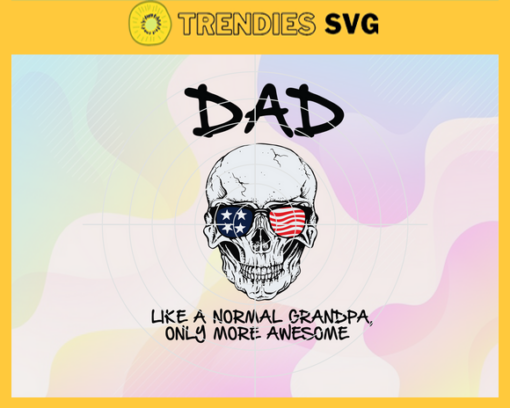 Grandpa like a normal dad just way more awesome svg metal dad svg fathers day svg fathers day gift gift for dad fathers day lover Design 3589