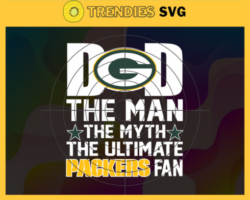 Green Bay Packers Dad The Man The Myth The Legend Svg Fathers Day Gift Footbal ball Fan svg Dad Nfl svg Fathers Day svg Packers DAD svg Design 3626