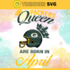 Green Bay Packers Queen Are Born In April NFL Svg Green Bay Packers Green Bay svg Green Bay Queen svg Packers svg Packers Queen svg Design 3665