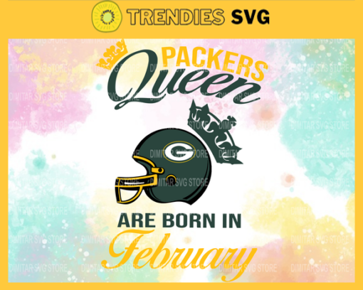 Green Bay Packers Queen Are Born In February NFL Svg Green Bay Packers Green Bay svg Green Bay Queen svg Packers svg Packers Queen svg Design 3668