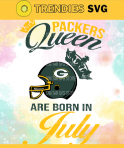 Green Bay Packers Queen Are Born In July NFL Svg Green Bay Packers Green Bay svg Green Bay Queen svg Packers svg Packers Queen svg Design 3671