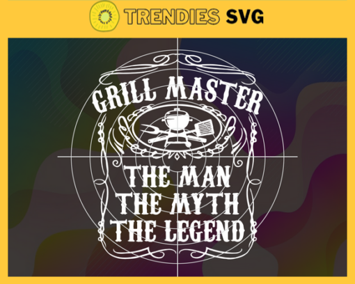 Grill master the man the myth the legend svg fathers day svg fathers day gift gift for papa fathers day lover fathers day lover gift Design 3722