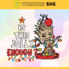 Groot Is This Jolly Enough Christmas Svg Is This Jolly Enough Svg Christmas Svg Baby Groot Svg Christmas Light Svg Guardian Of The Galaxy Svg Design 3874