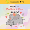 Happy 1st mothers day mommy svg Love Isla svg Elephants svg Heart svg Mothers day svg Happy 1st svg Design 3947