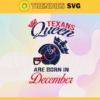 Houston Texans Queen Are Born In December NFL Svg Houston Texans Houston svg Houston Queen svg Texans svg Texans Queen svg Design 4094