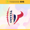 Houston Texans Svg Texans Svg Texans Png Texans Logo Svg Sport Svg Football Svg Design 4144