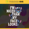 I Am Nicer Than My Face Looks Svg Trending Svg Stitch Svg Stitch Lovers Svg Stitch Fans Svg Stitch Gifts Svg Design 4170