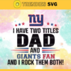 I Have Two Titles Fan – Dad And New York Giants Svg New York Giants New York svg New York Fan svg Giants svg Giants Fan svg Design 4337