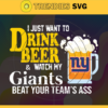 I Just Want To Drink Beer Watch My Giants Beat Your Teams Ass Svg New York Giants Svg Giants svg Giants Girl svg Giants Fan Svg Giants Logo Svg Design 4373