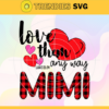 I Love Being Mimi Svg Grandma Svg Great Grandma Svg Nana Svg Gift For Grandma Me Me Svg Design 4407
