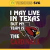 I May Live In Texas But My Team Is The Cardinals Svg Arizona Cardinals Arizona svg Cardinals svg Cardinals Fan svg NFL svg Design 4453
