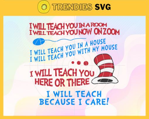 I Will Teach Zoom Teacher Home Education Svg Dr Seuss Face svg Dr Seuss svg Cat In The Hat Svg dr seuss quotes svg Dr Seuss birthday Svg Design 4522