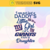 I am not just a dadys little Dad im a Giants fans daughter Svg New York Giants Svg Giants svg Giants Dad svg Giants Fan Svg Giants Logo Svg Design 4186
