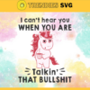I cant hear you when you are talking that bullshit Svg Horse Svg Deaf Svg I cant hear you Svg Bullshit Svg Contemptuous Svg Design 4230