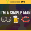 Im A Simple Man Bears Svg Chicago Bears Svg Bears svg Bears Dady svg Bears Fan Svg Bears Logo Svg Design 4624