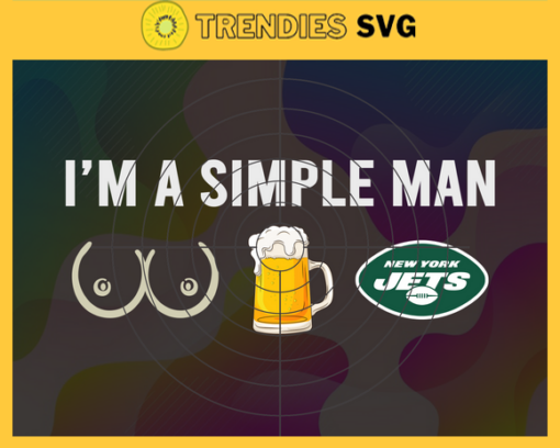 Im A Simple Man Jets Svg New York Jets Svg Jets svg Jets Dady svg Jets Fan Svg Jets Logo Svg Design 4640