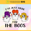 Im Just Here For The Boos Svg Halloween Svg Halloween Boo Svg Happy Halloween Svg Boos Family Svg Boo Svg Design 4545