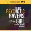 Im The Psychotic Baltimore Ravens Girl Everyone Warned About You Svg Ravens Svg Sport Svg Ravens Logo Svg Football Svg Football Teams Svg Design 4968