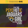 Im The Psychotic Jacksonville Jaguars Girl Everyone Warned About You Svg Jaguars Svg Jaguars Logo Svg Sport Svg Football Svg Football Teams Svg Design 4980