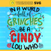 In a world full of Grinches Svg be a Cindy Lou Who Christmas SVG pdf eps dxf jpg shirt design cricut cut file Grinch svg Christmas Svg Be A Cindy Lou Who Svg Design 4671 Design 4671