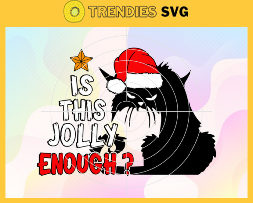 Is This Jolly Enough Svg Is This Jolly Enough Christmas Cat Svg Christmas Svg Xmas Svg Merry Christmas Svg Gift For Cat Lovers Svg Santa Cat Svg Design 4830