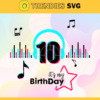 It Is My 10th Birthday Svg Birthday Svg Musical Birthday Svg Birthday Queen Svg Tiktok Party Svg Tiktok Birthday Svg Design 4832