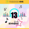 It Is My 13th Birthday Svg Birthday Svg Musical Birthday Svg Birthday Queen Svg Tiktok Party Svg Tiktok Birthday Svg Design 4835