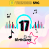 It Is My 17th Birthday Svg Birthday Svg Musical Birthday Svg Birthday Queen Svg Tiktok Party Svg Tiktok Birthday Svg Design 4839