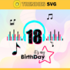It Is My 18th Birthday Svg Birthday Svg Musical Birthday Svg Birthday Queen Svg Tiktok Party Svg Tiktok Birthday Svg Design 4840