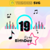 It Is My 19th Birthday Svg Birthday Svg Musical Birthday Svg Birthday Queen Svg Tiktok Party Svg Tiktok Birthday Svg Design 4841